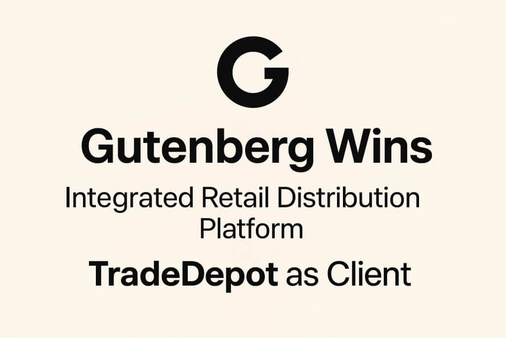 Gutenberg Wins Integrated Retail Distribution Platform TradeDepot as Client