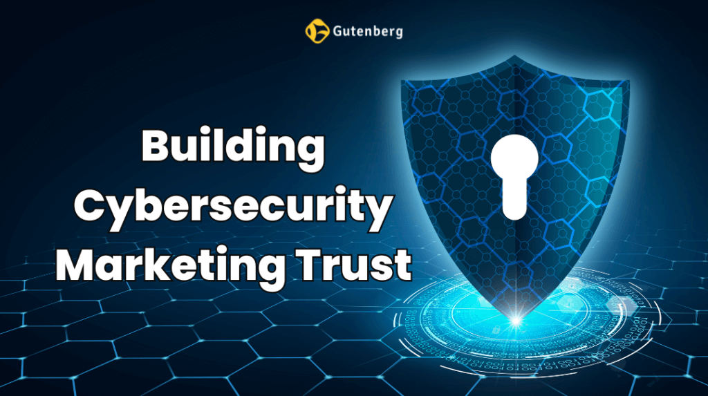 cybersecurity marketing trust