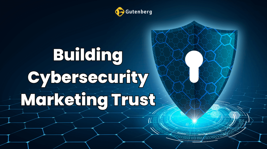 cybersecurity marketing trust