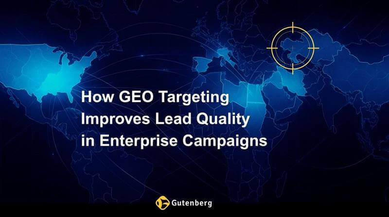 Geo targeting to improve enterprise lead quality by Gutenberg