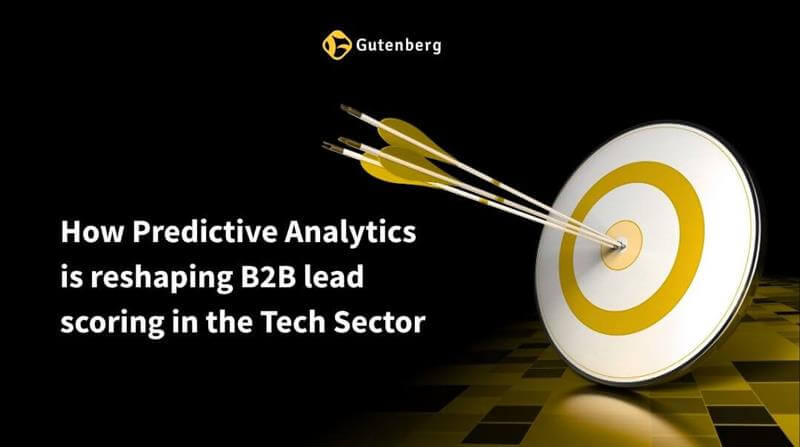 Predictive analytics transforming B2B tech lead scoring with Gutenberg AI insights