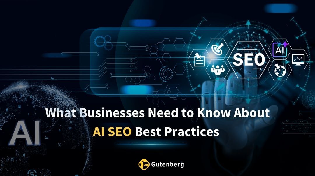 What Businesses Need to Know About AI SEO Best Practices