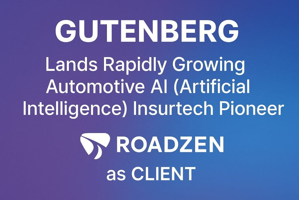 Gutenberg Lands Rapidly Growing Automotive AI Insurtech Pioneer Roadzen as Client