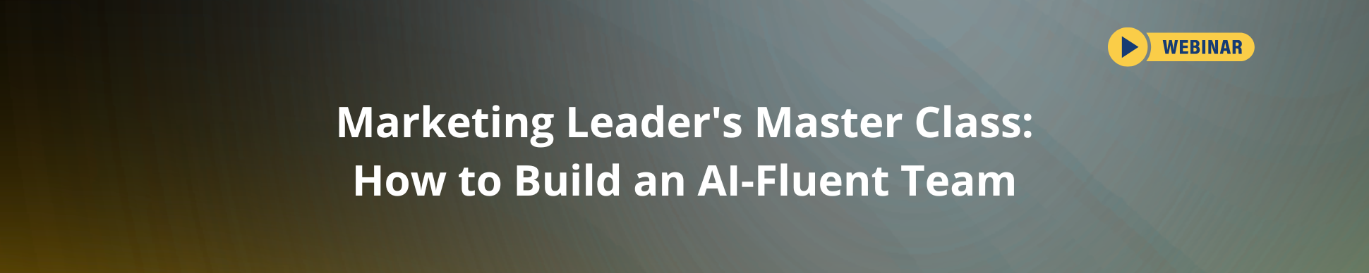Marketing Leaders Master Class AI fluency Team